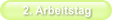 2. Arbeitstag