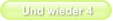 Und wieder 4